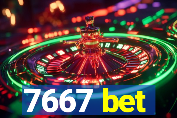 7667 bet