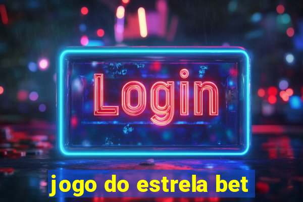 jogo do estrela bet