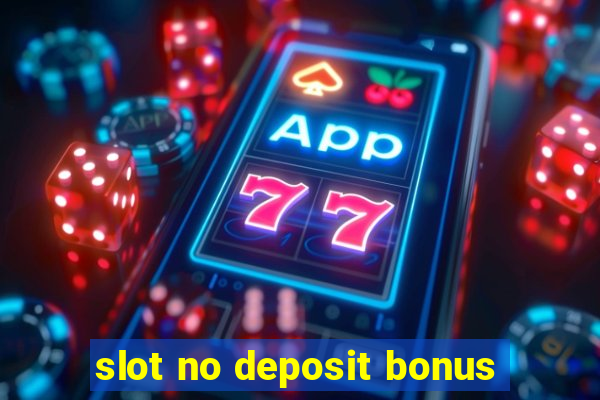 slot no deposit bonus