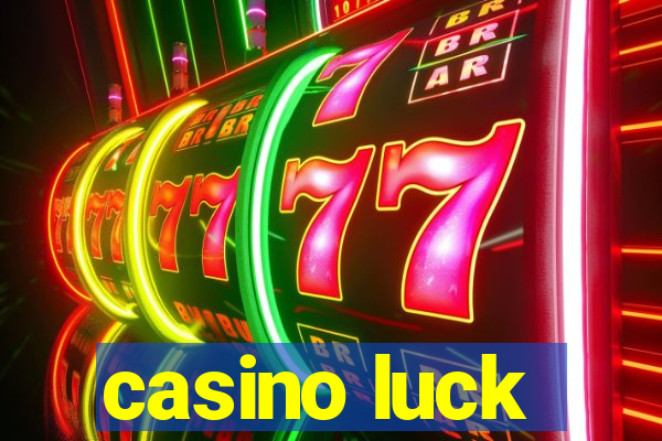 casino luck