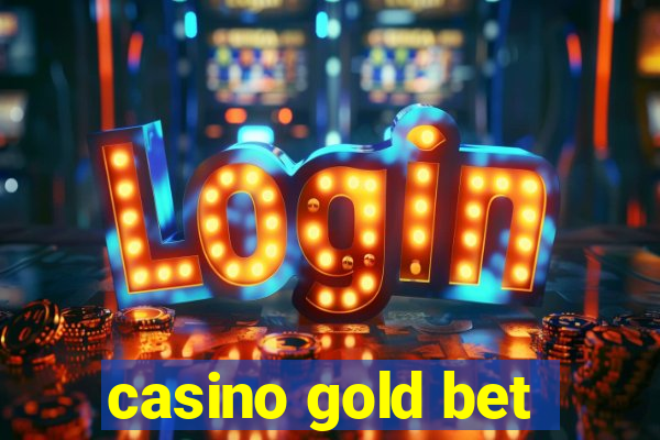 casino gold bet