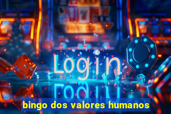 bingo dos valores humanos