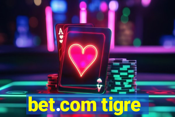 bet.com tigre