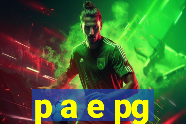 p a e pg