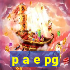 p a e pg