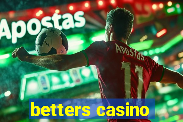 betters casino