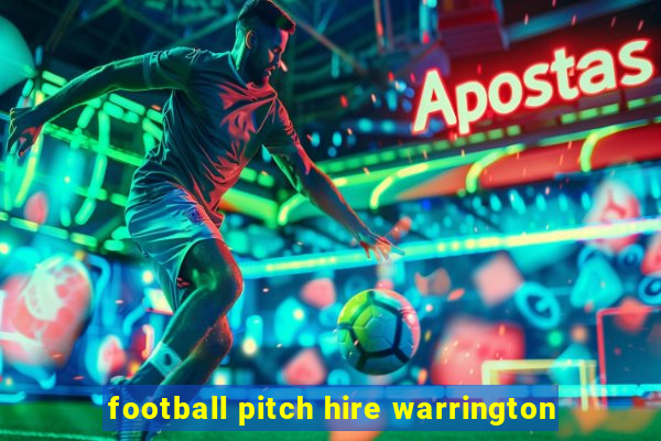 football pitch hire warrington