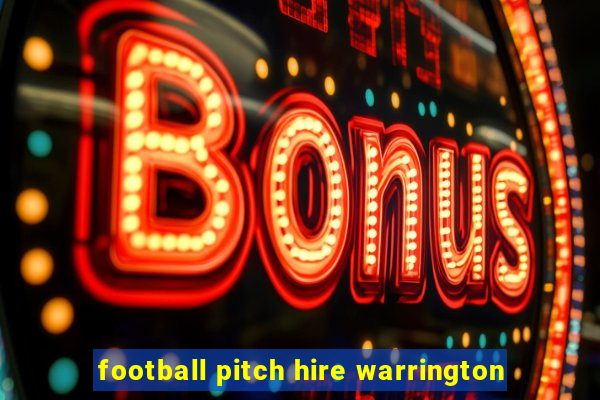 football pitch hire warrington