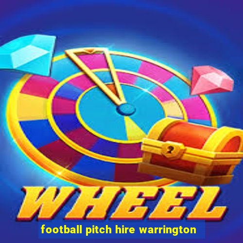 football pitch hire warrington