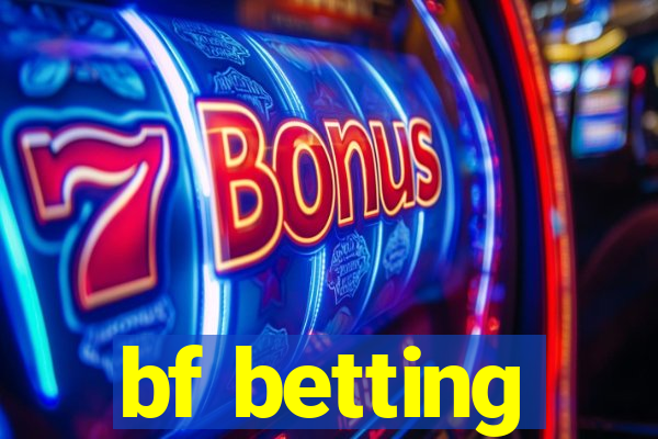 bf betting