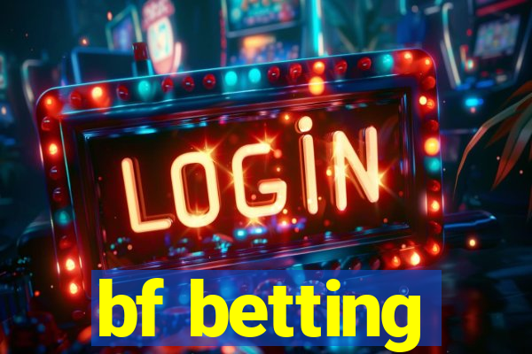 bf betting