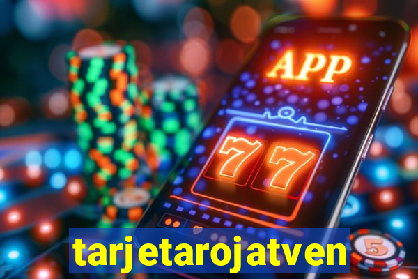 tarjetarojatvenvivo