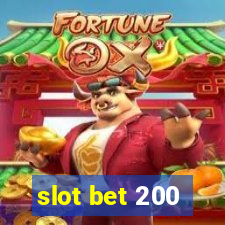 slot bet 200