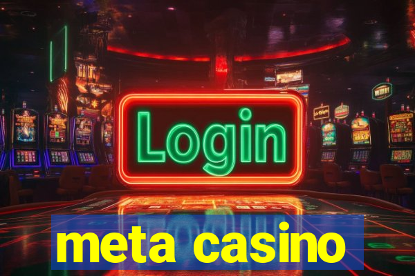 meta casino