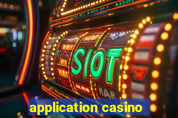 application casino