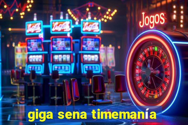 giga sena timemanía