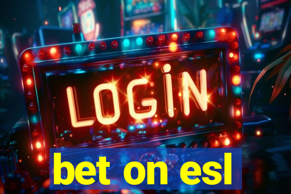 bet on esl