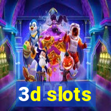 3d slots