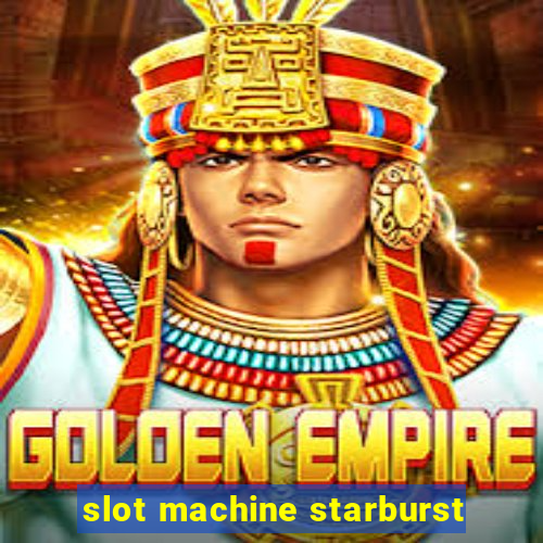 slot machine starburst