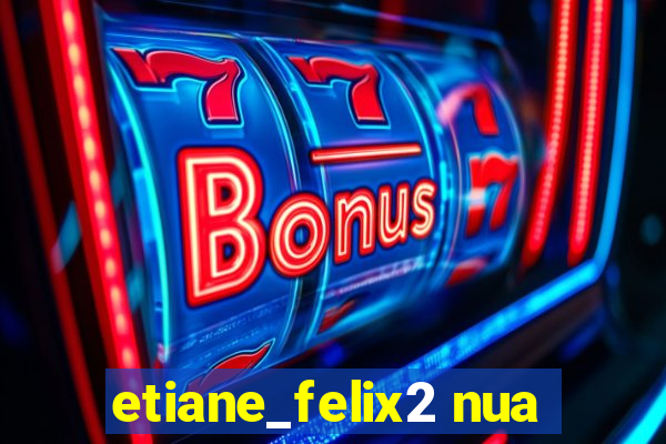 etiane_felix2 nua