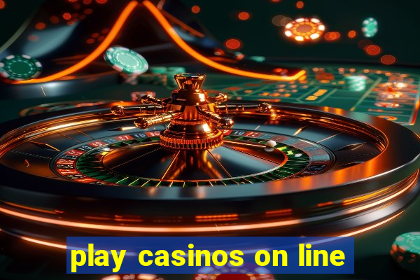 play casinos on line