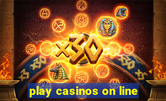 play casinos on line