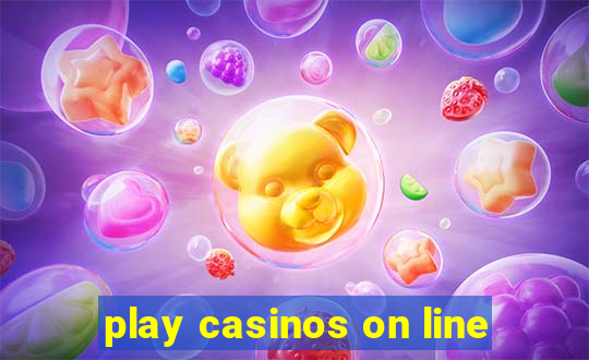 play casinos on line