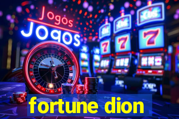 fortune dion