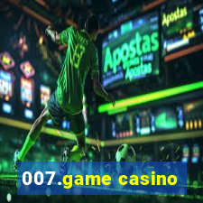 007.game casino