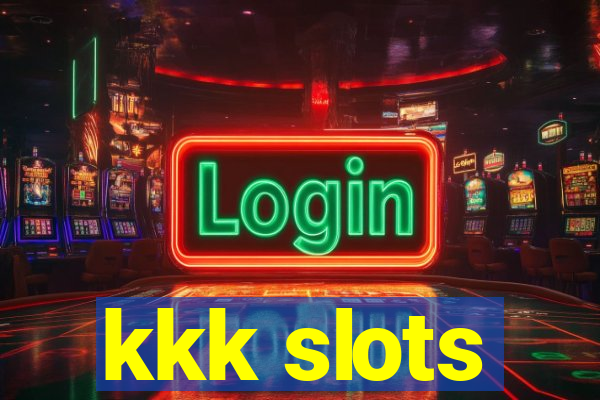 kkk slots