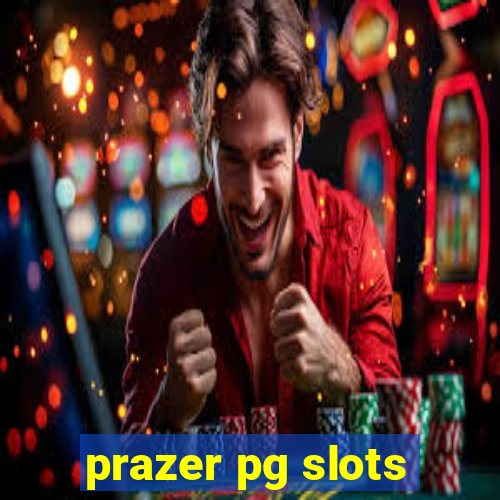 prazer pg slots