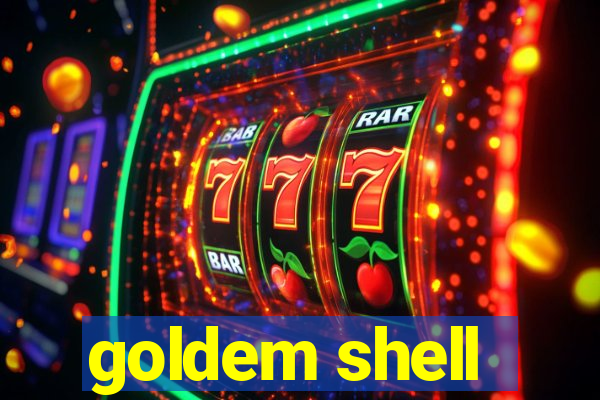 goldem shell