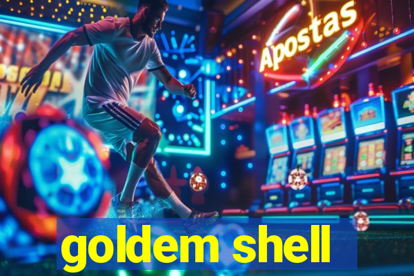 goldem shell