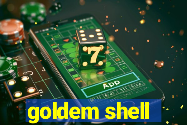 goldem shell