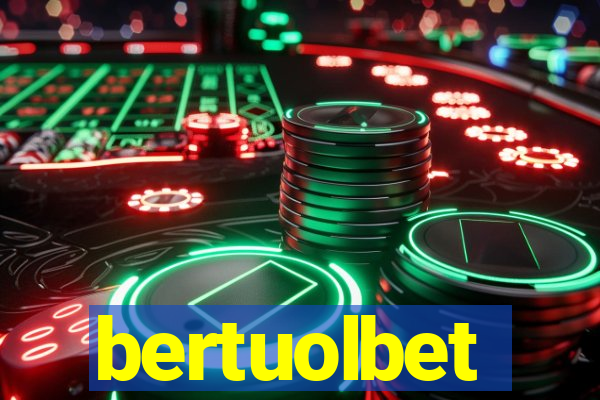 bertuolbet