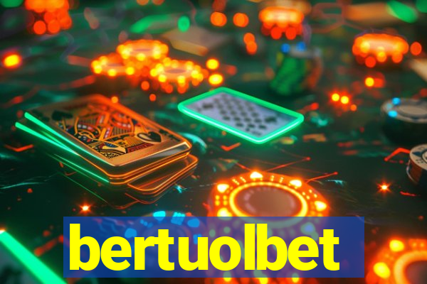 bertuolbet