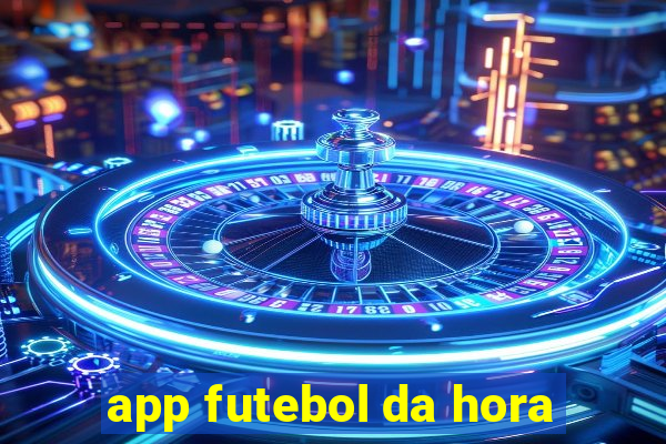 app futebol da hora