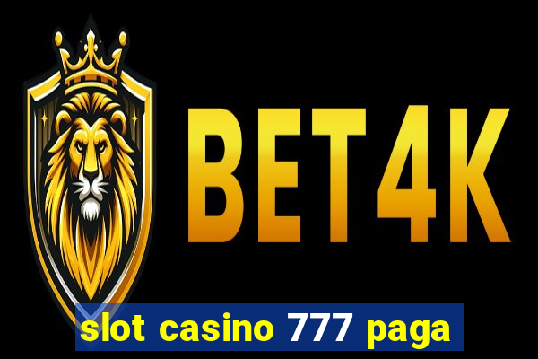 slot casino 777 paga