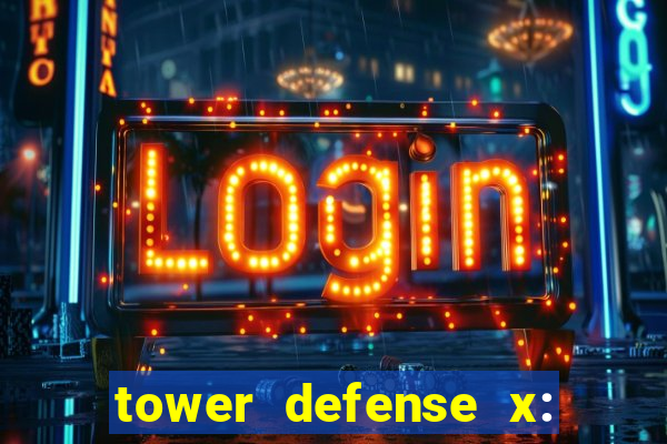 tower defense x: beta codes