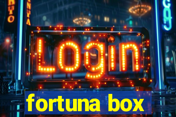 fortuna box