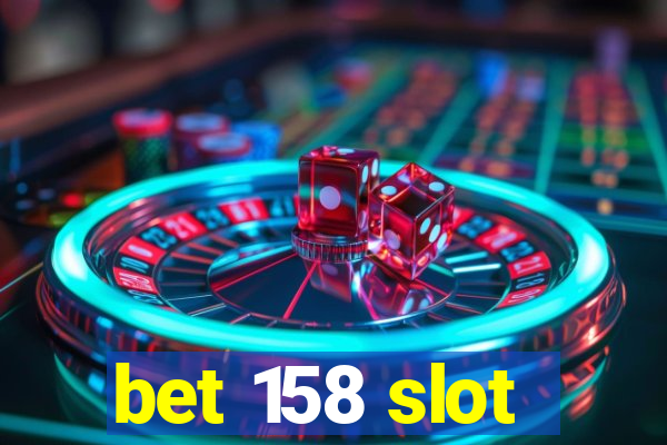 bet 158 slot