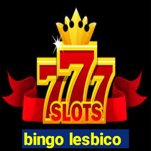 bingo lesbico