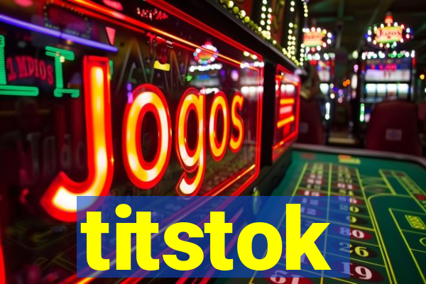 titstok