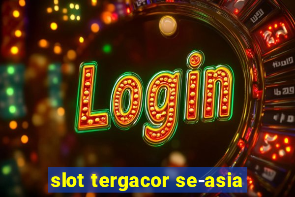 slot tergacor se-asia