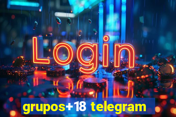 grupos+18 telegram