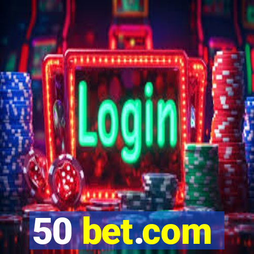 50 bet.com