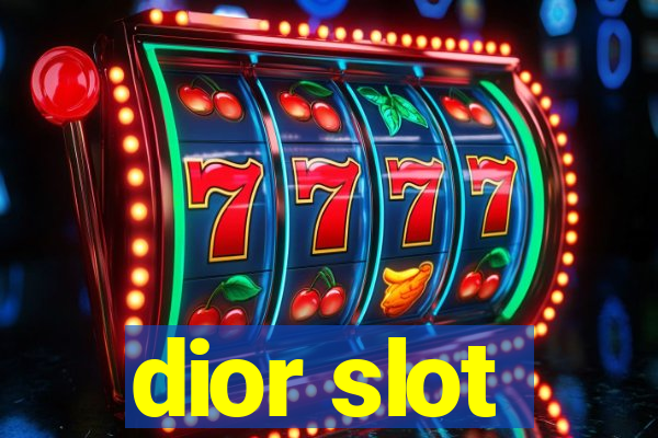 dior slot