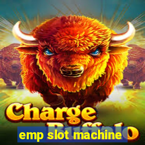 emp slot machine