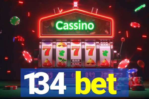 134 bet