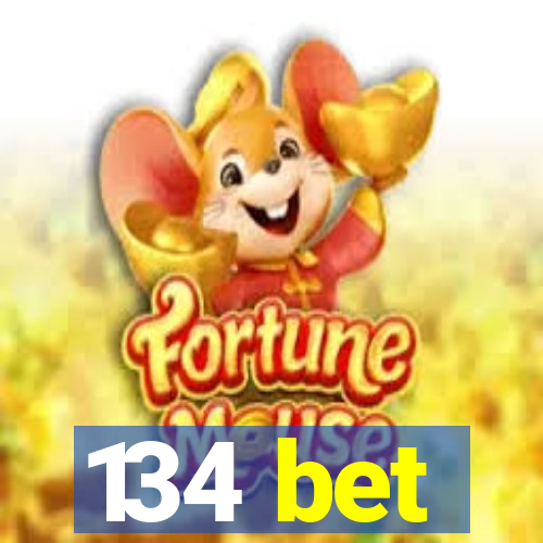 134 bet